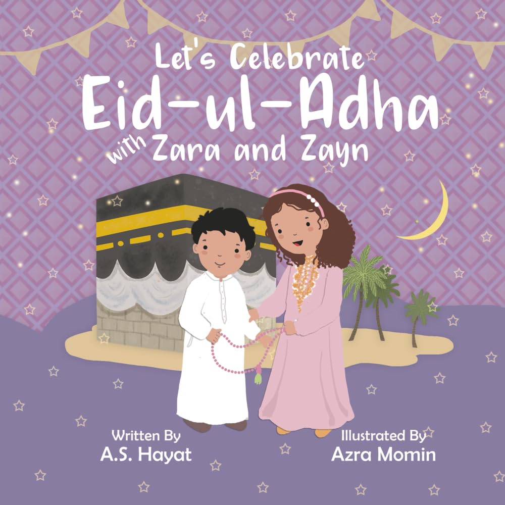 Lets Celebrate Eid-ul-Adha with Zara and Zayn (It's Ramadan for Zara and Zayn)