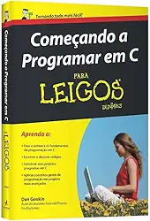 Começando a Programar em C Para Leigos