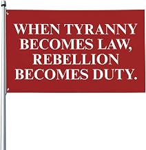 When Tyranny Becomes Law Rebellion Becomes Duty Flag 3x5 Flags for Home Gym Wall Decor Bedroom Office College Dorm Banner Poster