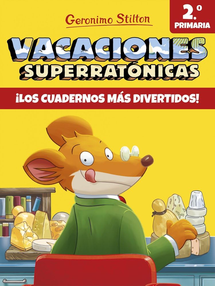 Vacaciones Superratónicas 2: ¡Los cuadernos más divertidos! (Vacaciones Stilton)