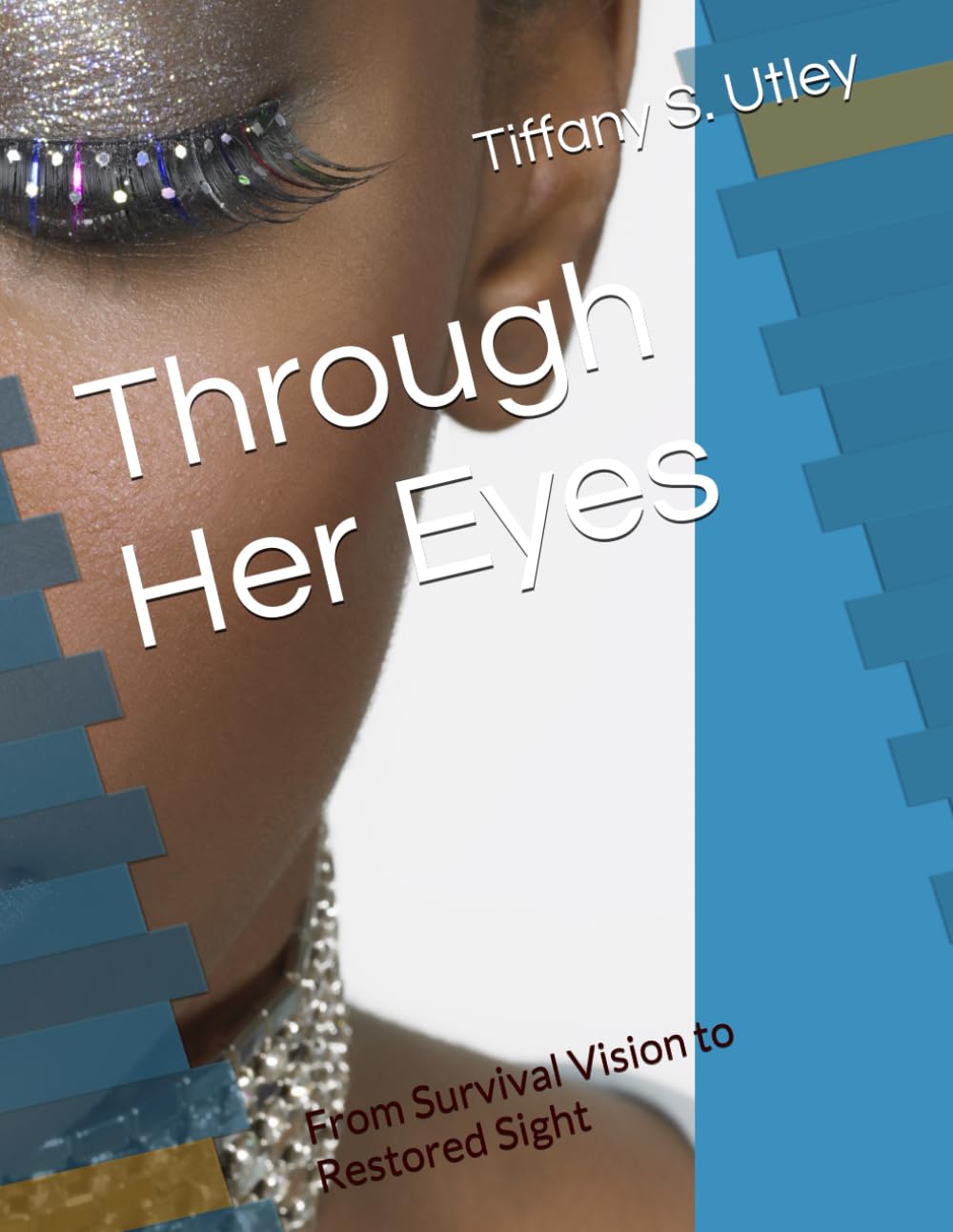 Through Her Eyes: From Survival Vision to Restored Sight