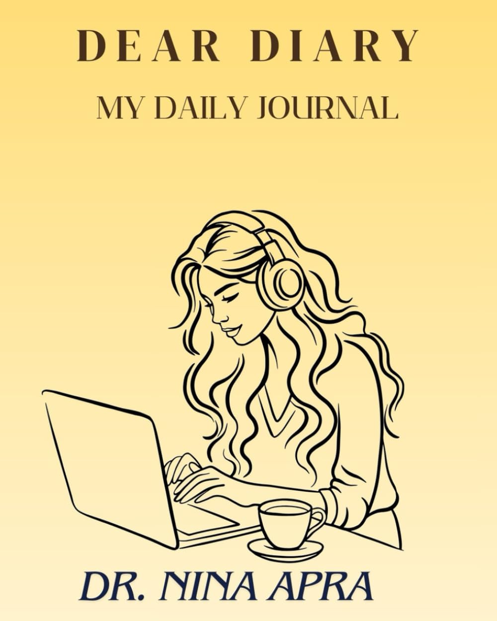 DEAR DIARY: MY DAILY JOURNAL