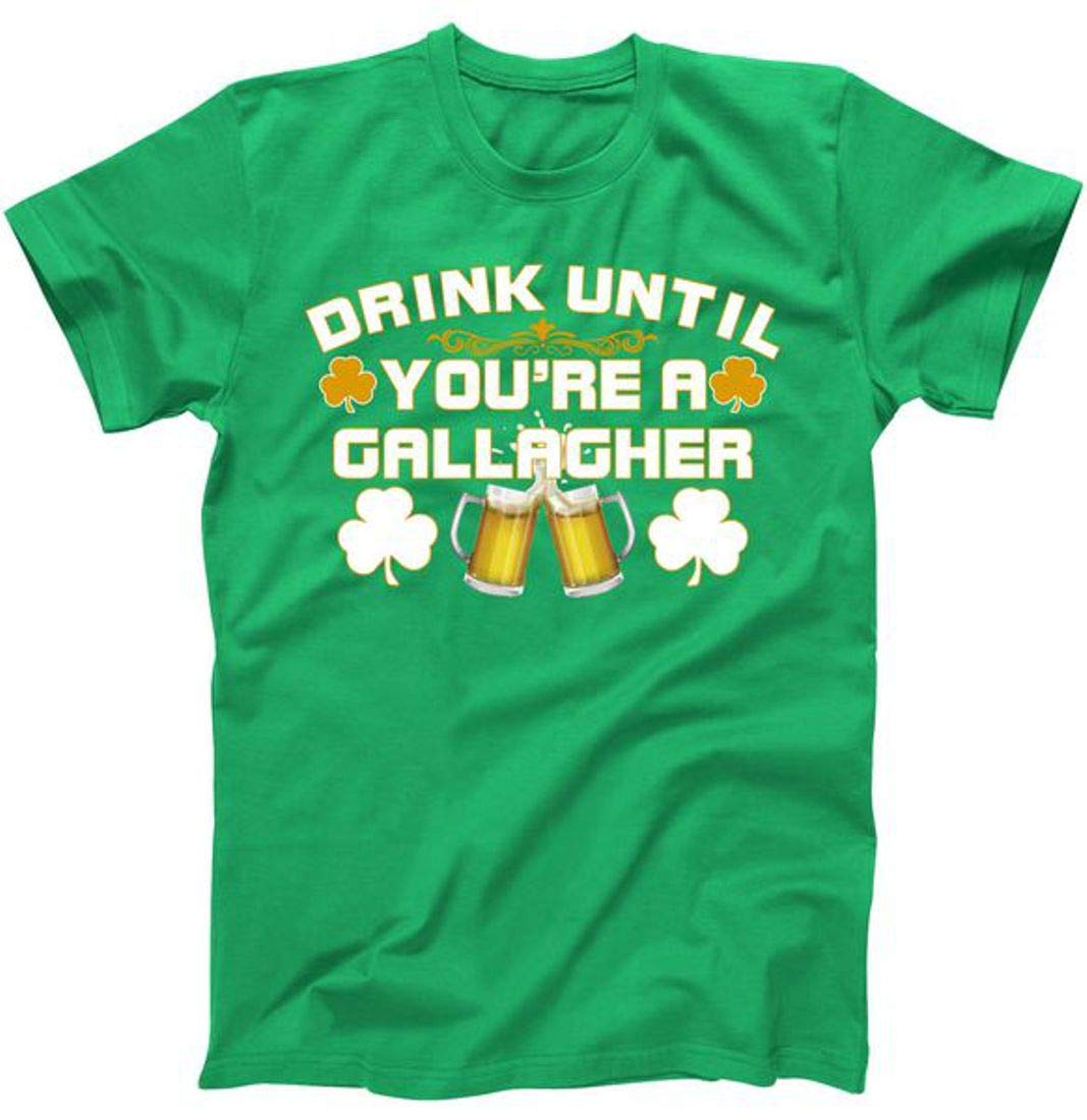 Drink Until You're a Gallagher Funny St. Patrick's Day T-Shirt