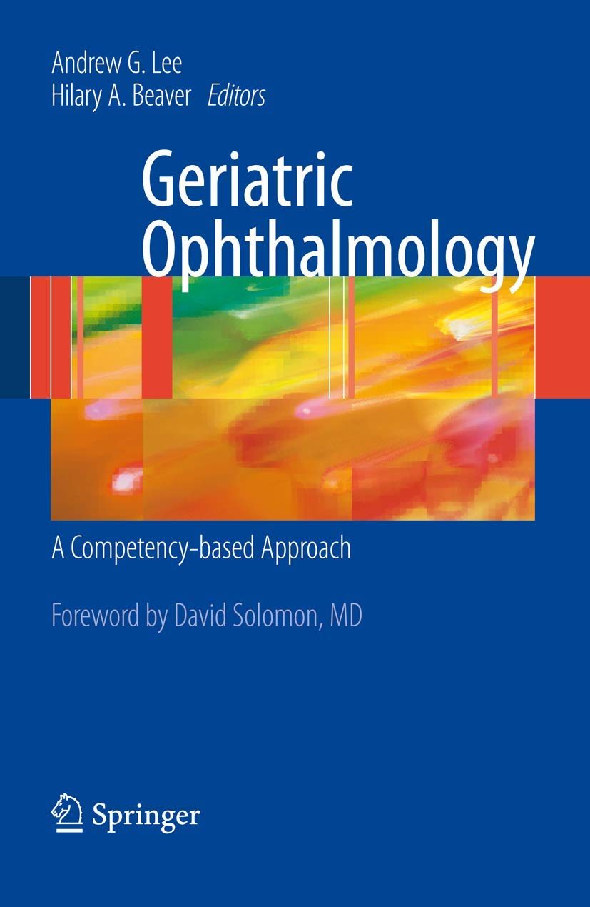 Geriatric Ophthalmology: A Competency-based Approach: 9781441900098 ...