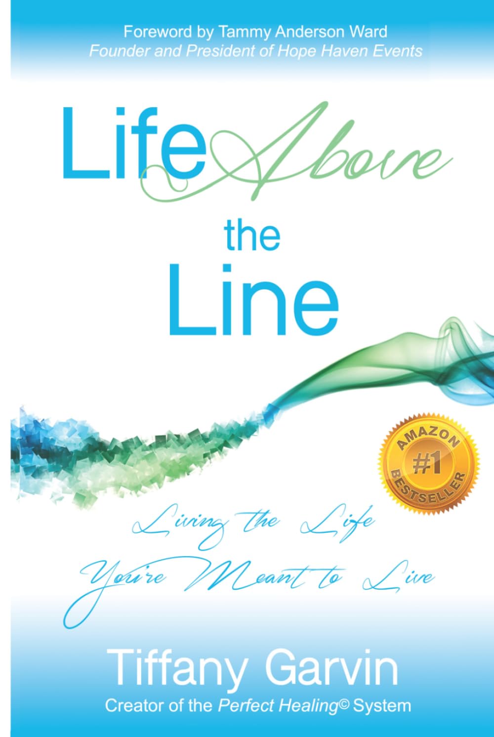 Life Above the Line: Living the Life You're Meant to Live