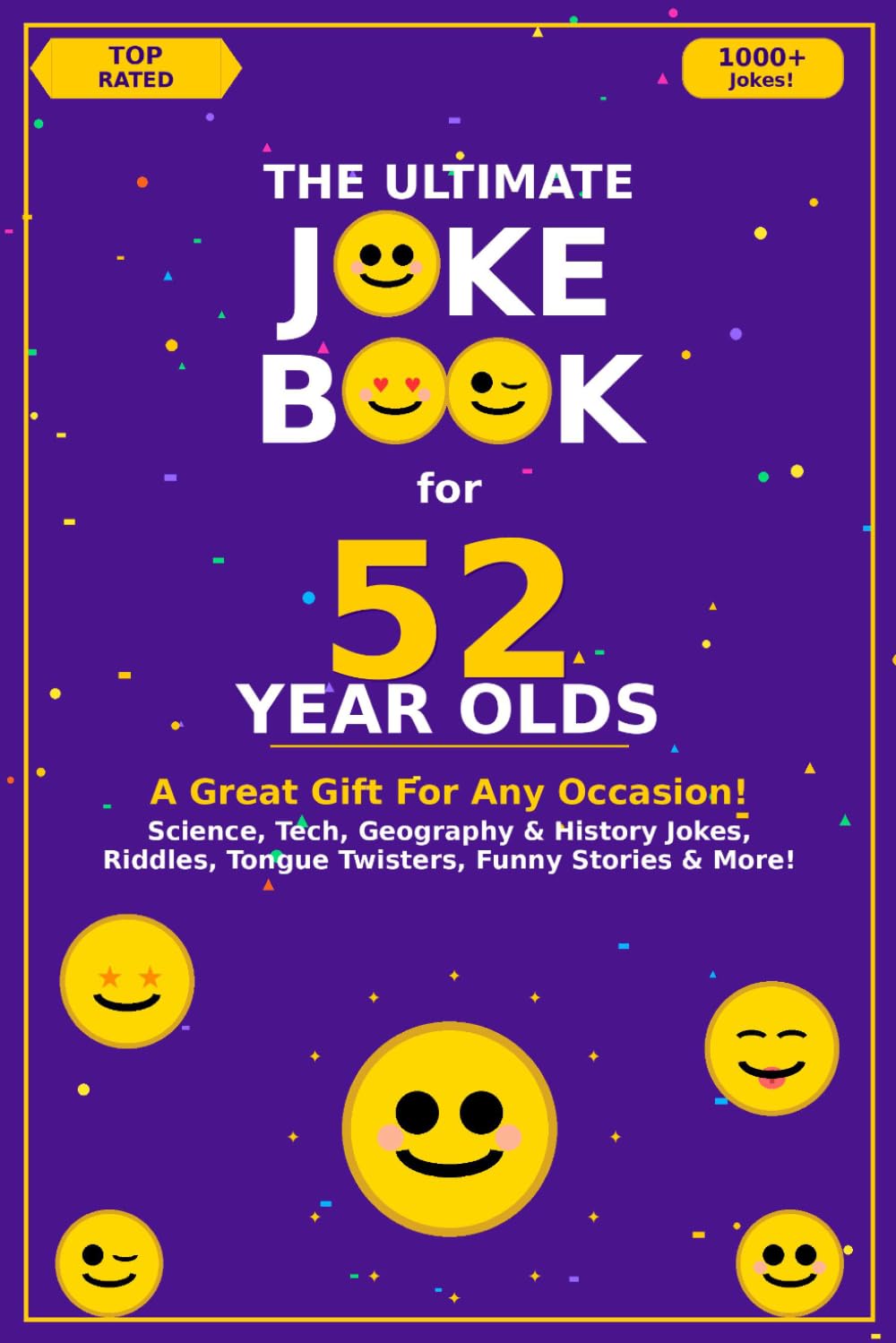 The Ultimate Joke Book for 52 Year Olds: A Great Gift For Any Occasion! (Joke Books by Age)
