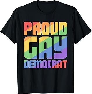 Proud Gay Democrat Funny LGBT Design T-Shirt