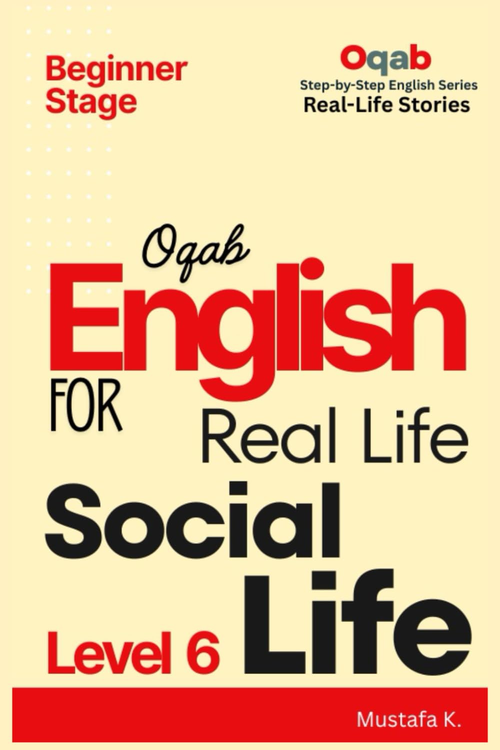 Oqab English for Real Life Social Life (Level 6) (Oqab Step-by-Step English Series)