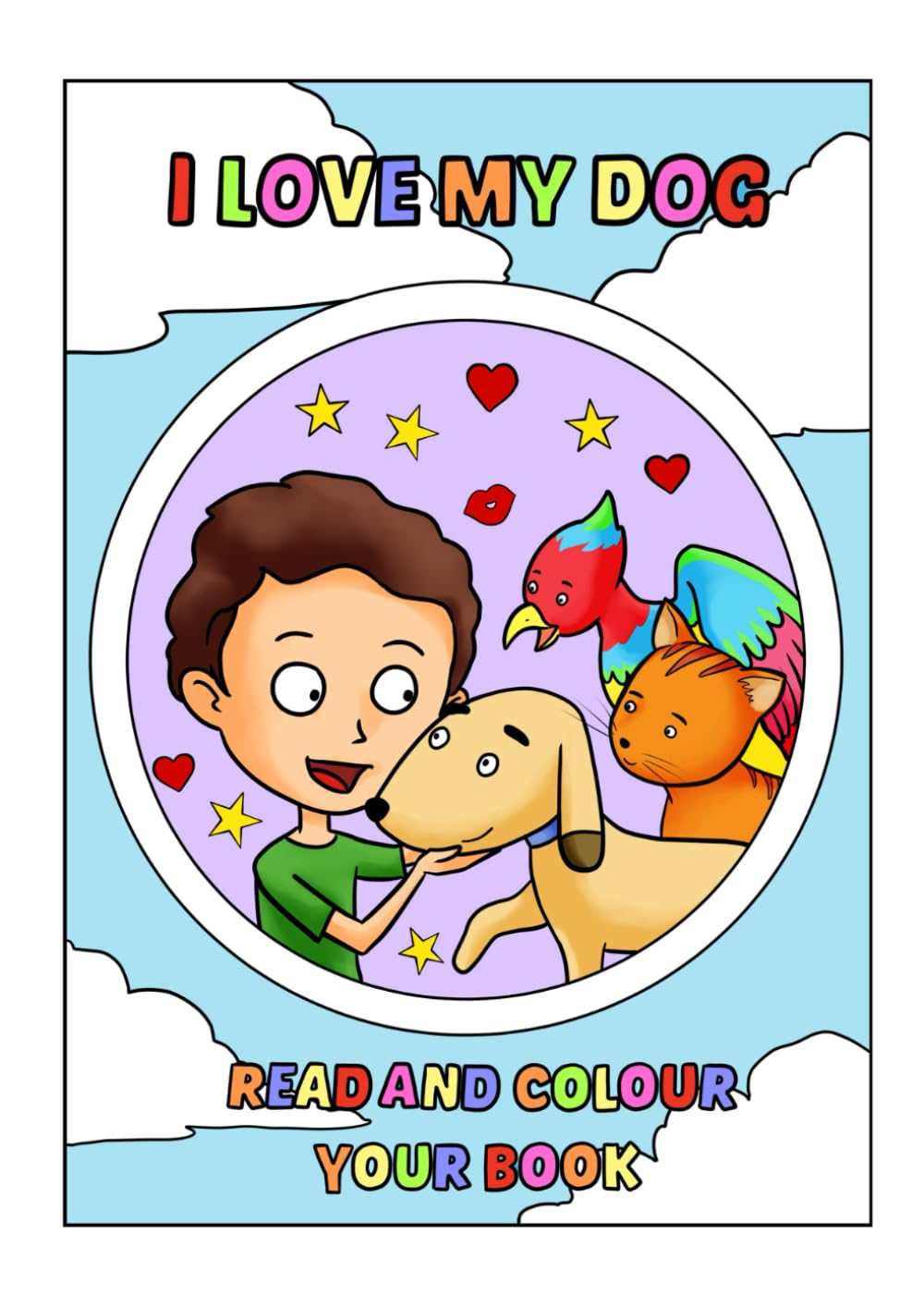 I love my dog: Read and color your book