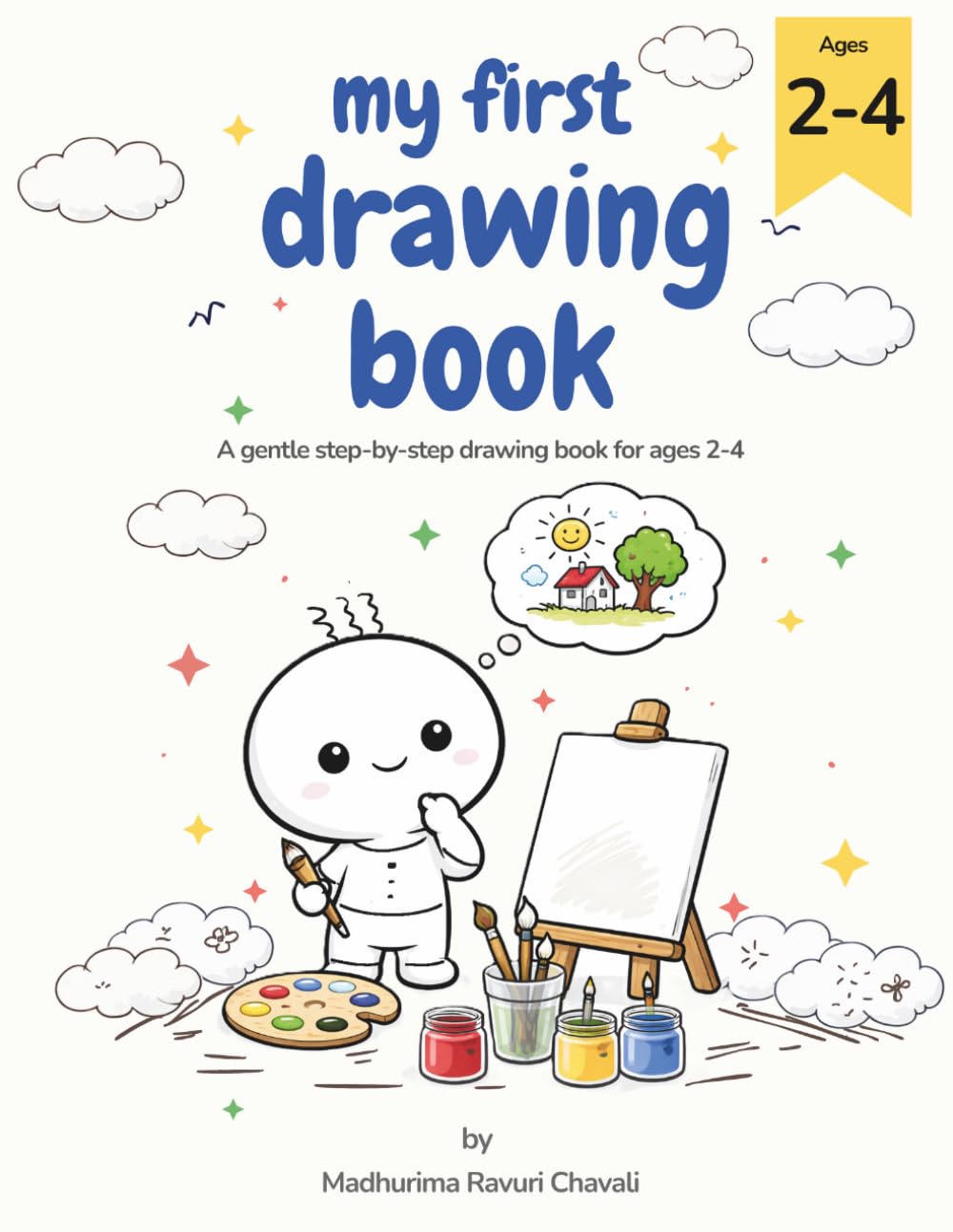 my first drawing book: A gentle step-by-step drawing book for ages 2-4