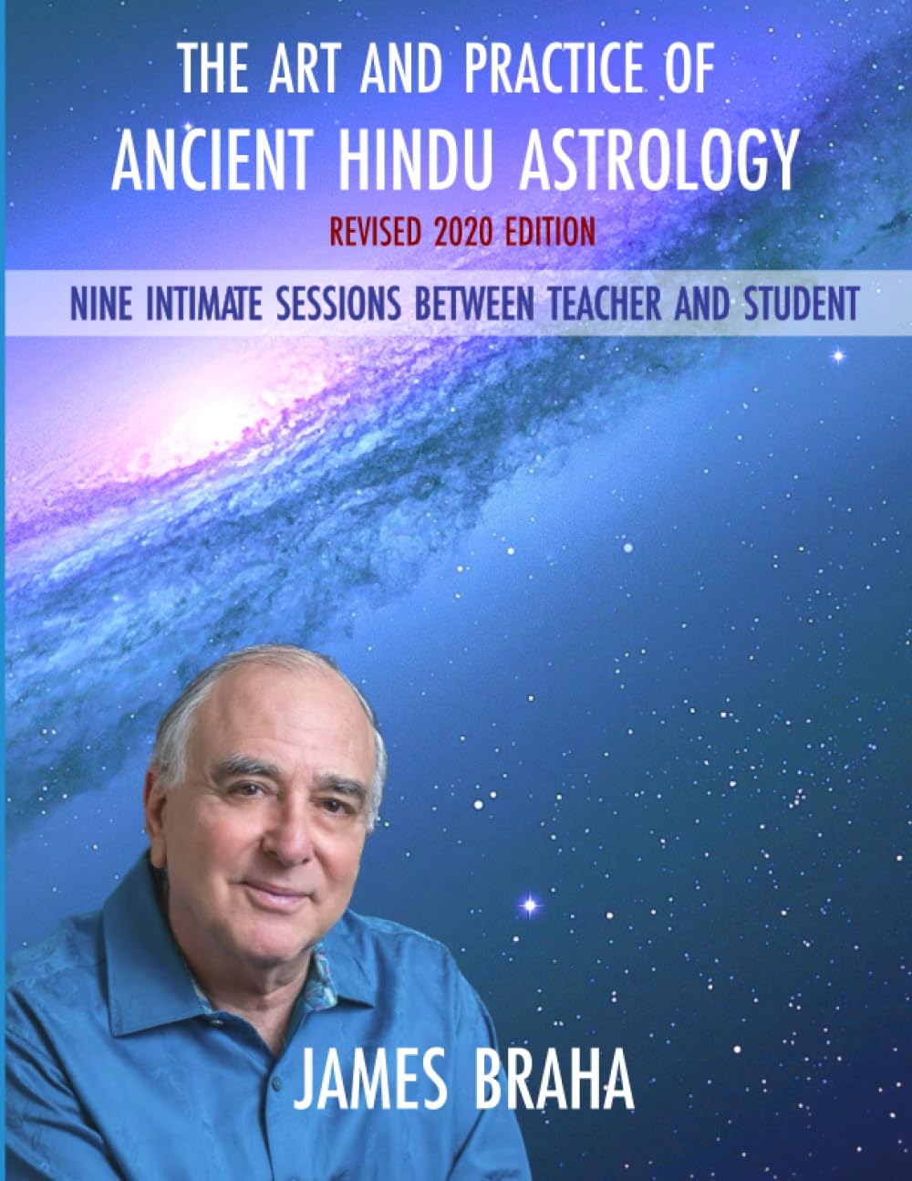 Independently Published Art and Practice of Ancient Hindu Astrology: Nine Intimate Sessions Between Teacher and Student