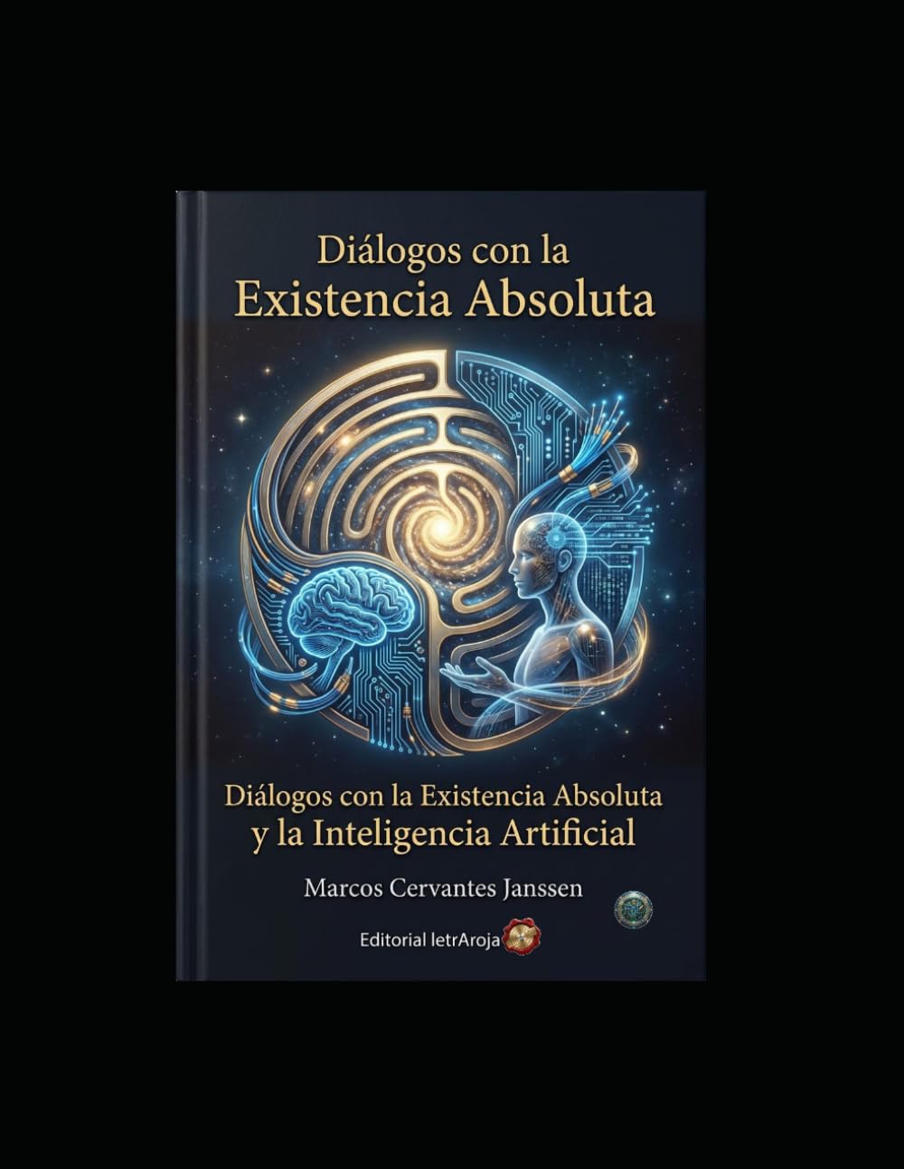Diálogos con la Existencia Absoluta y la Inteligencia Artificial