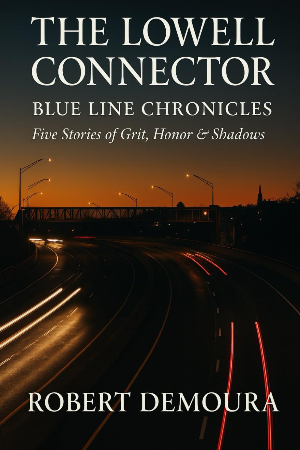 The Lowell Connector: Blue Line Chronicles (The Lowell Connector™ Series)