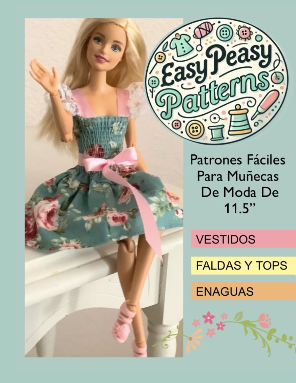 Easy Peasy En Español: Patrones Fáciles Para Muñecas De Moda De 11.5”