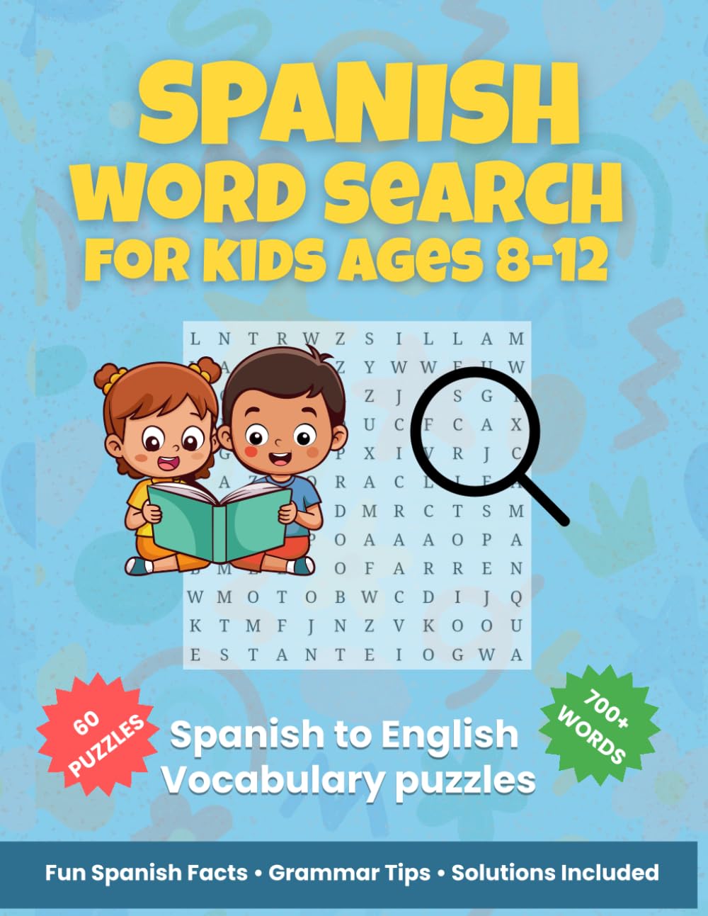 Spanish Word Search for Kids Ages 8–12: A Fun Spanish to English Bilingual Word Search Puzzle Book to Build Vocabulary and Language Skills