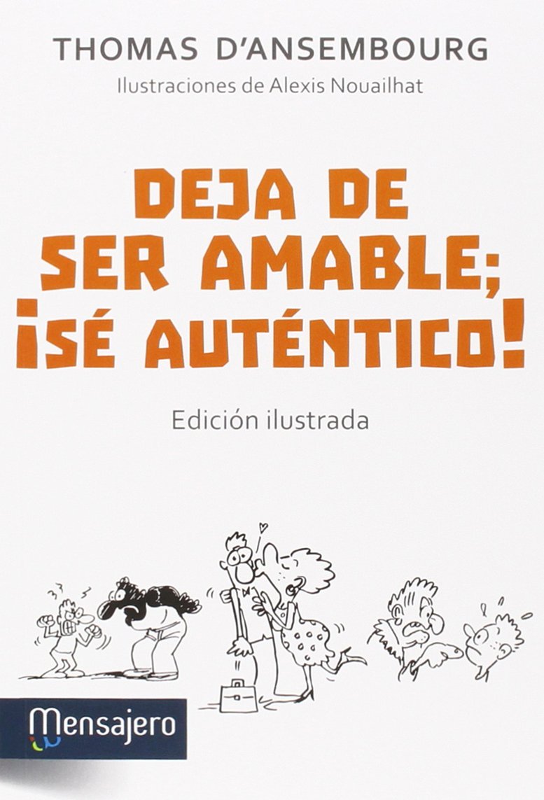 Deja de ser amable; ¡sé auténtico! (Psicología)