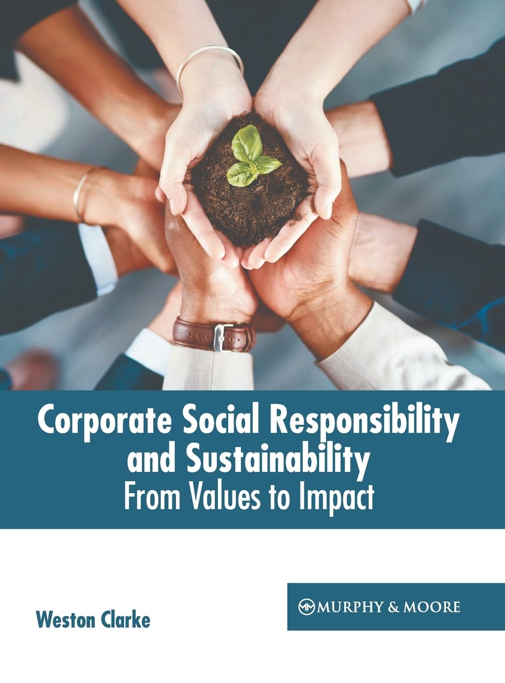 Corporate Social Responsibility and Sustainability: From