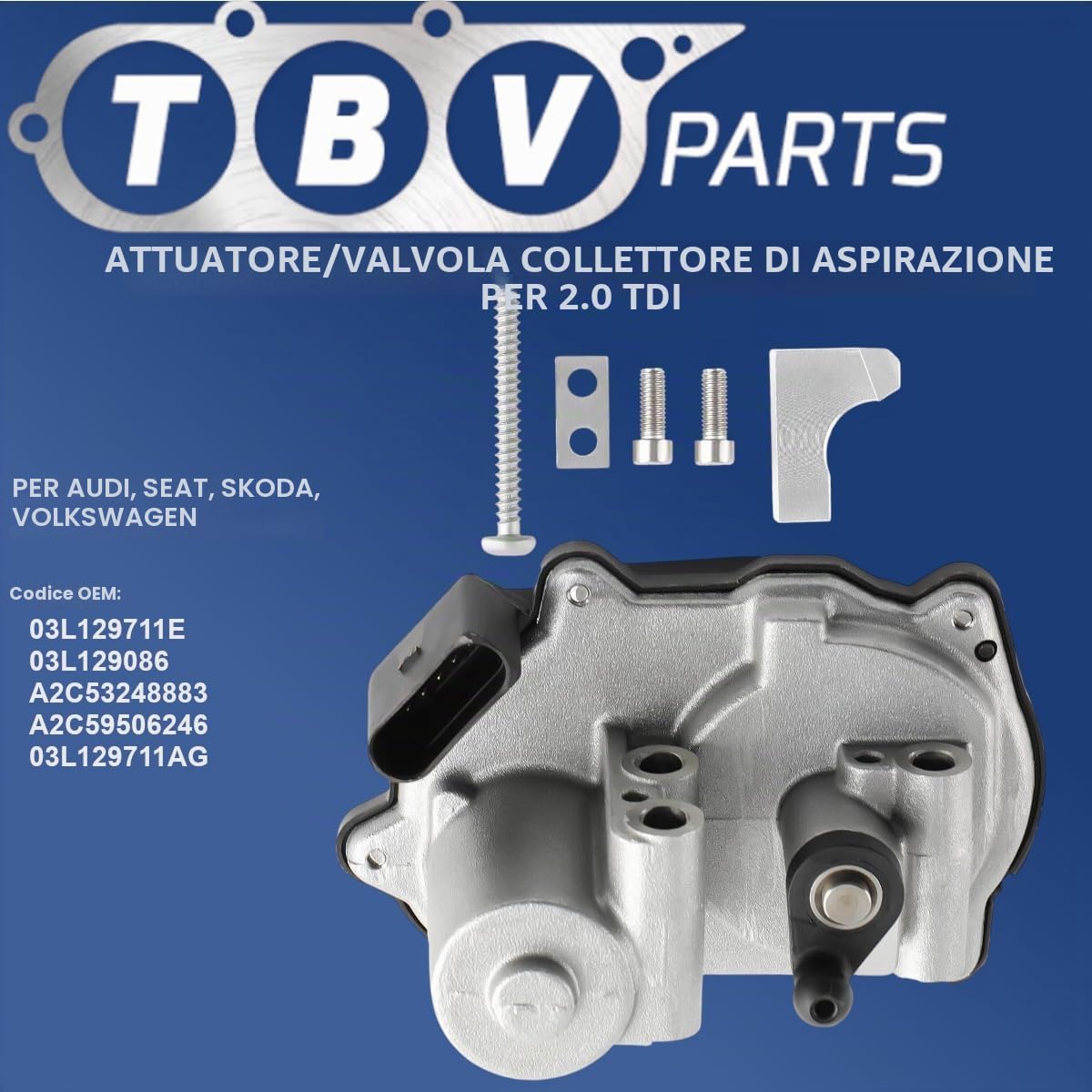 Avviatore 03L129711E 03L129086 A2C53248883 A2C59506246 03L129711AG 89131 7519131 88.120 Valvola collettore di aspirazione 2.0 TDI Diesel Motore dell'attuatore