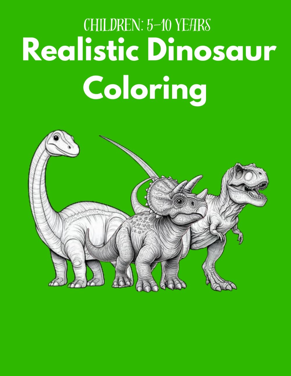 Realistic Dinosaur Coloring: children: 5--10 years