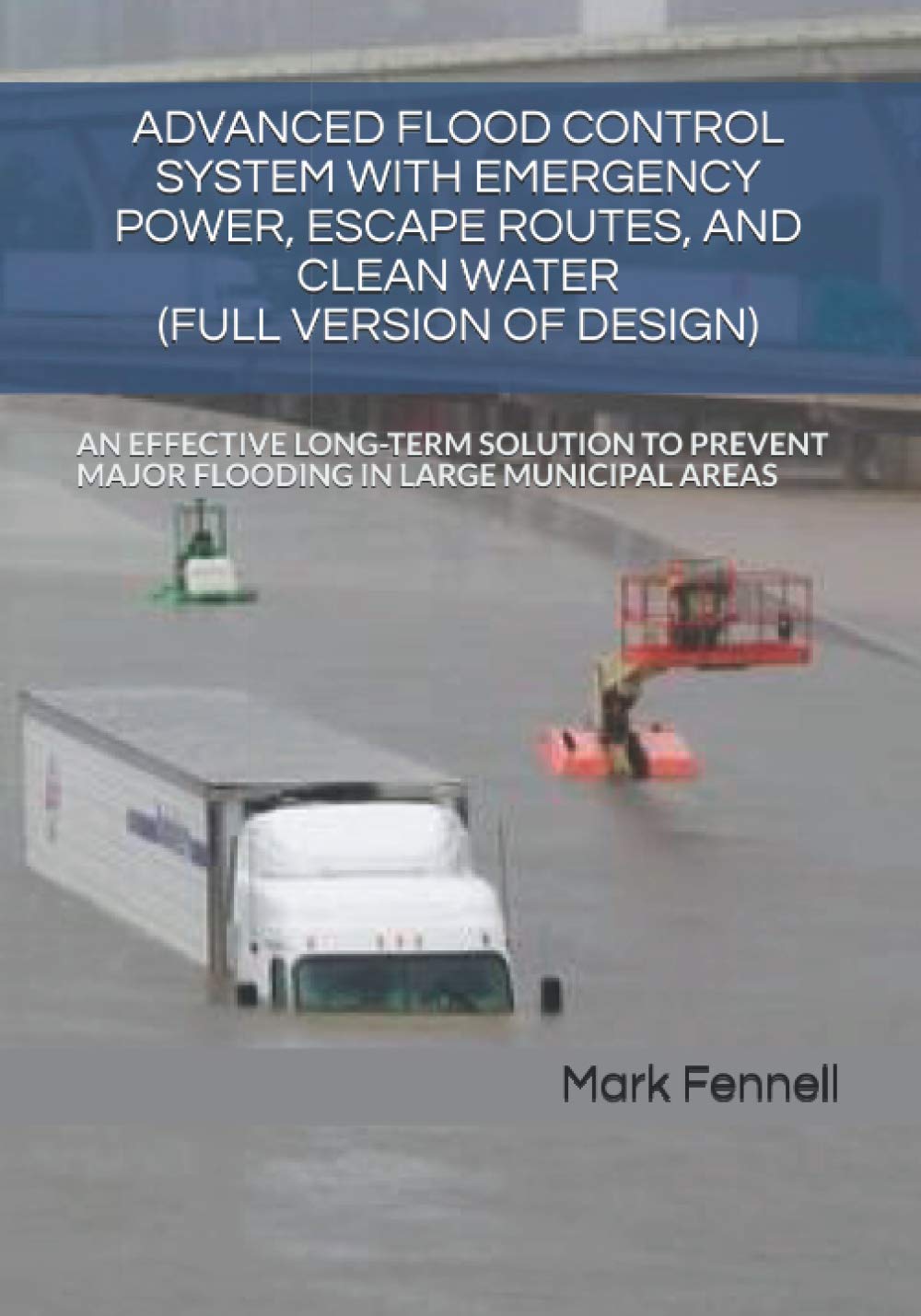 Buy ADVANCED FLOOD CONTROL SYSTEM WITH EMERGENCY POWER, ESCAPE ROUTES, AND CLEAN WATER (FULL