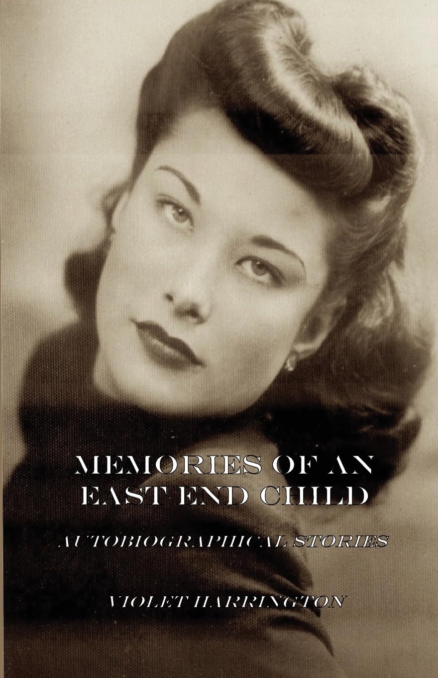 Memories of an East End Child: Autobiographical Stories