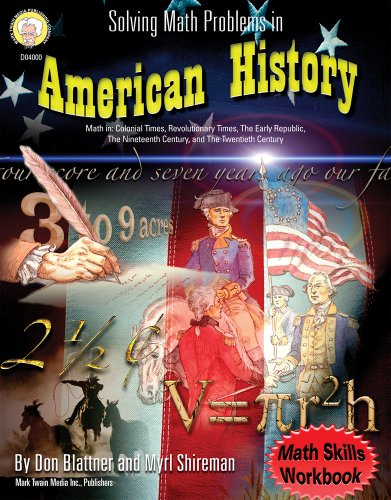 Solving Math Problems in American History, Grades 5-8+