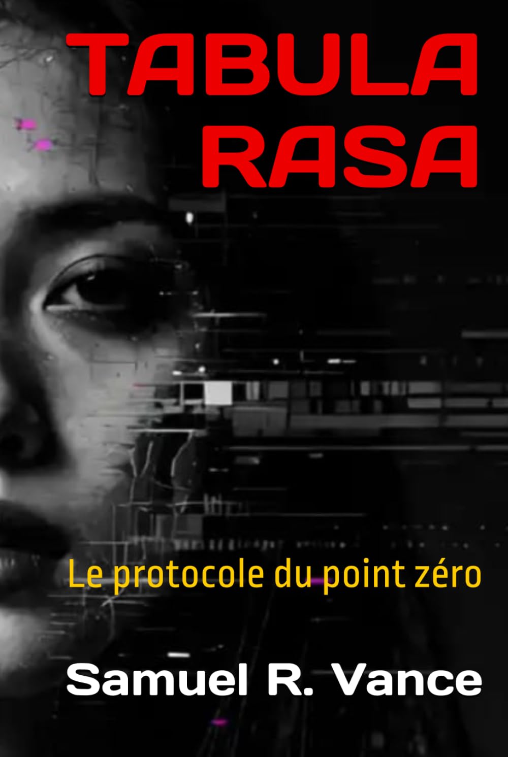TABULA RASA: Le protocole du point zéro