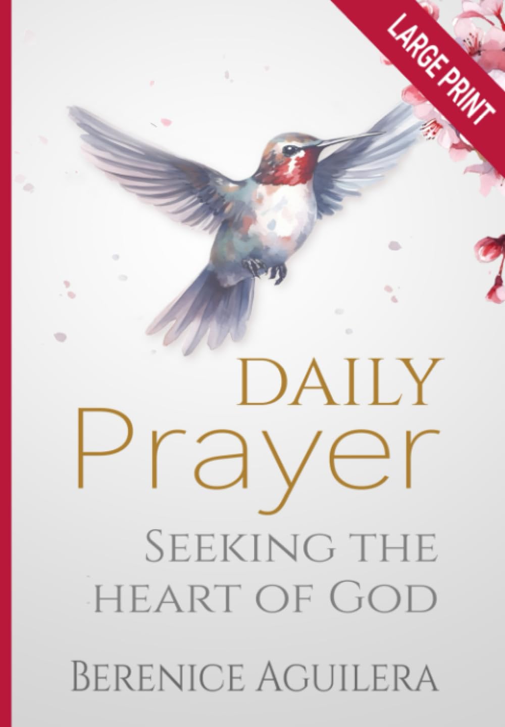 Daily Prayer Seeking the Heart of God (Large Print Devotional for Men and Women)