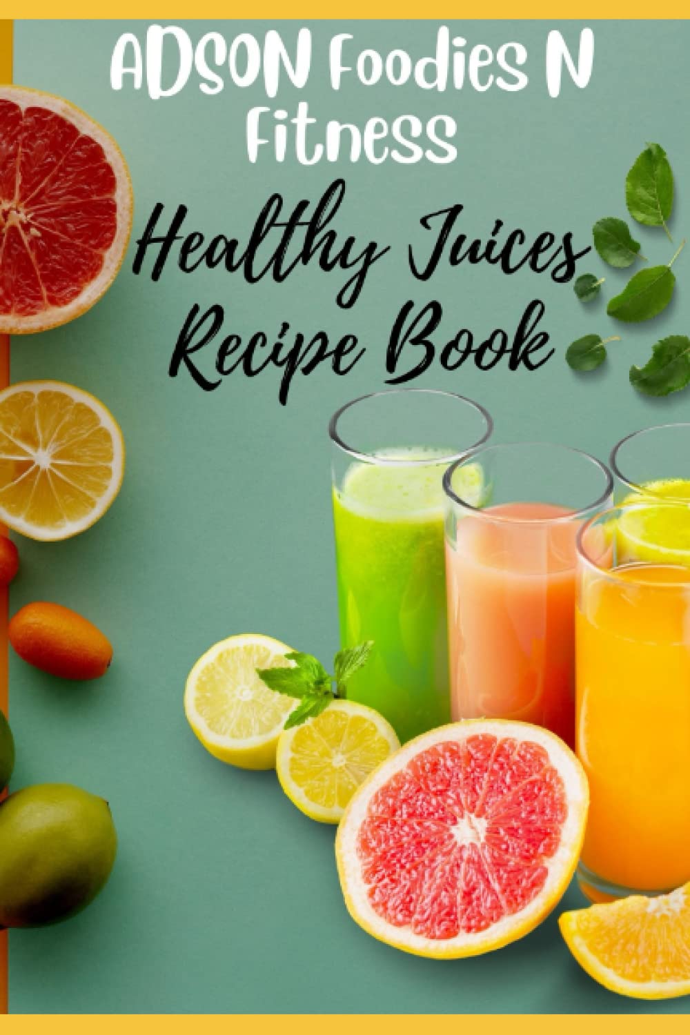 Healthy JUICES RECIPE Book