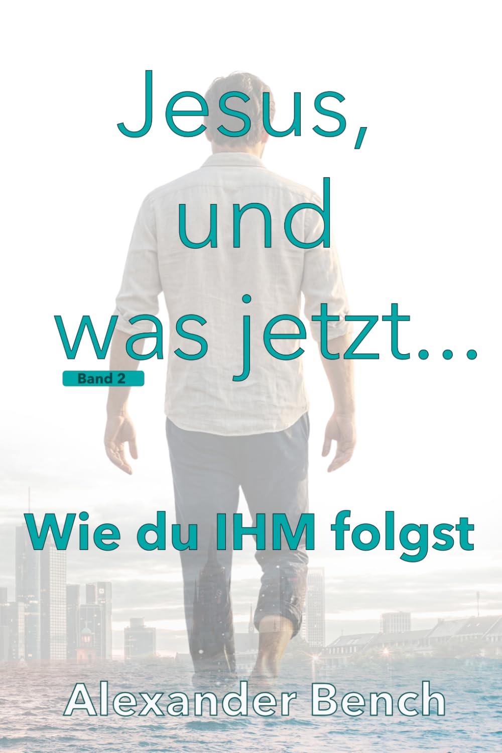 Jesus, und was jetzt...: Wie du IHM folgst