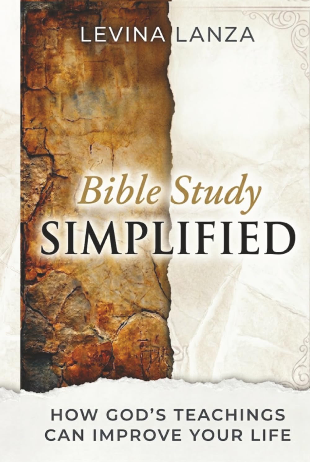 Bible Study Simplified: How God’s Teachings Can Improve Your Life With Practical Steps For Beginners (The Biblical Wisdom & Growth Series)