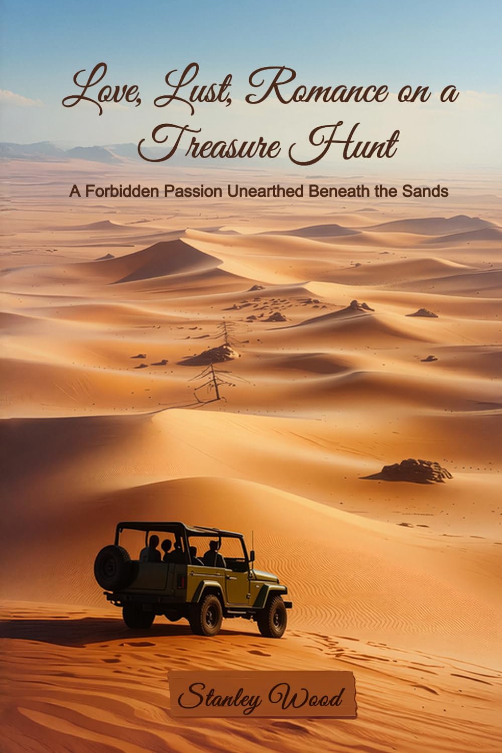Love, Lust, and Romance Book 3: A Forbidden Passion Unearthed Beneath The Sands