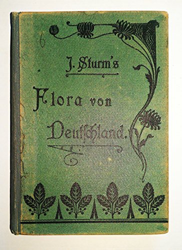 J. Sturms Flora von Deutschland in Abbildungen nach der Natur. Hier Band 6 - Mohnartige, Cistifloren und Säulenträger, Rhoeadinae, Citstiflorae und Columniferae.