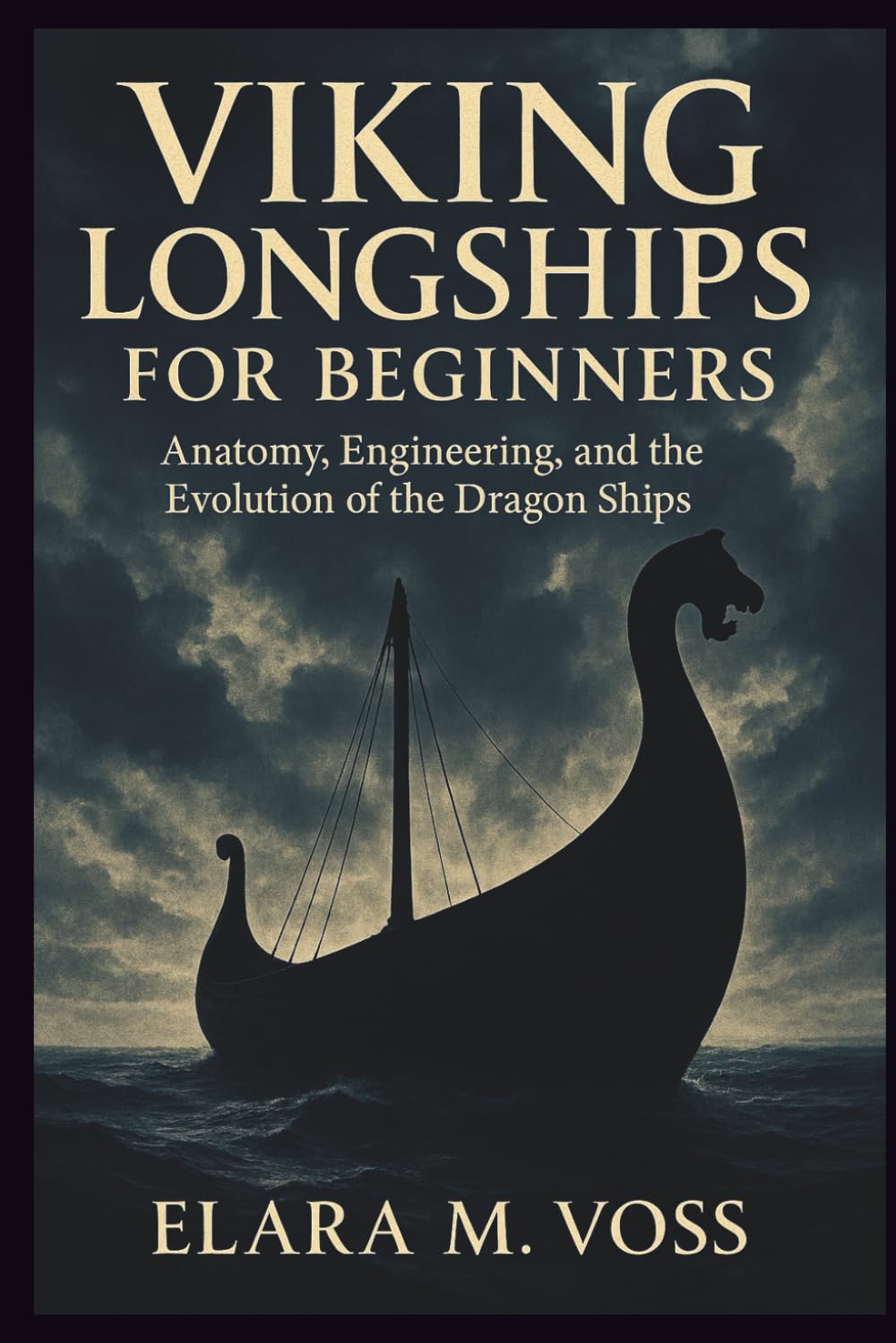 Viking Longships for Beginners: Anatomy, Engineering, and the Evolution of the Dragon Ships