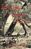 Silver Creek, in the Absence of Sarah 1547031492 Book Cover