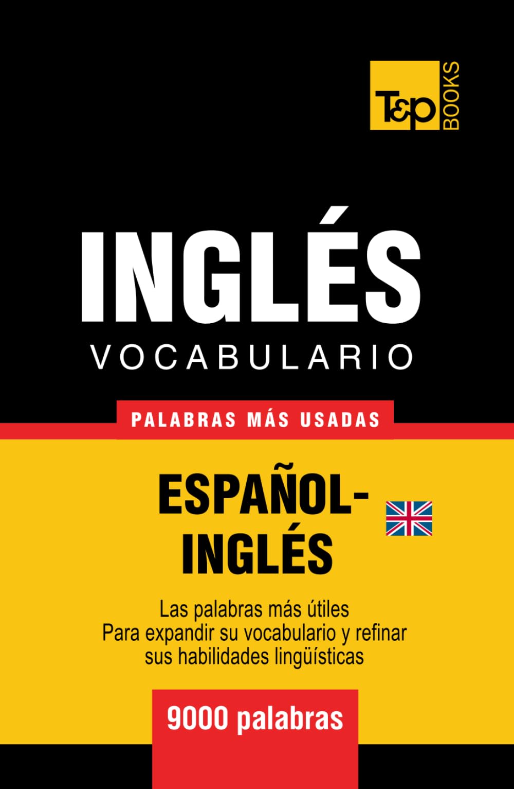 Vocabulario español-inglés británico - 9000 palabras más usadas (Spanish collection)