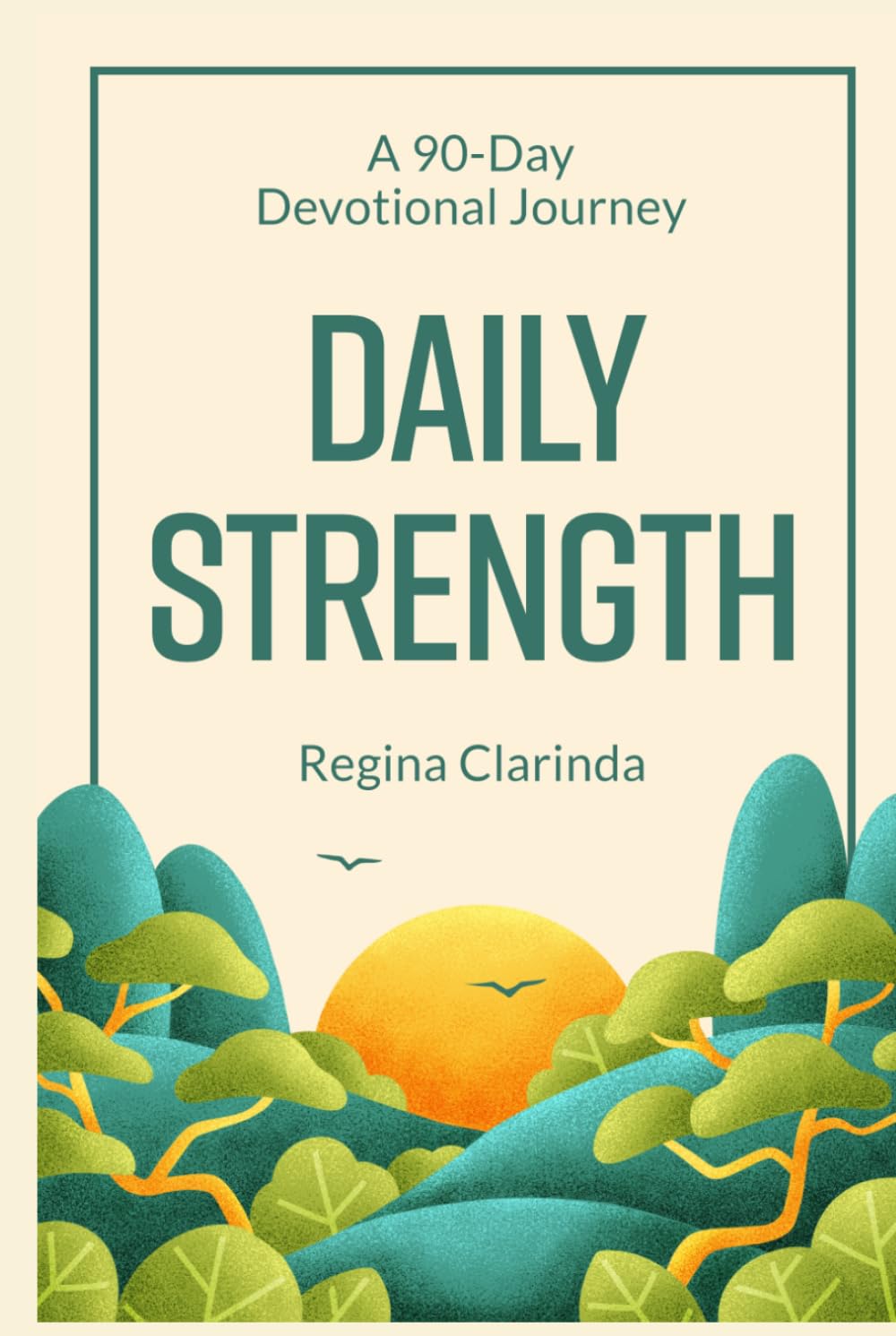 Daily Strength: A 90-Day Devotional Journey