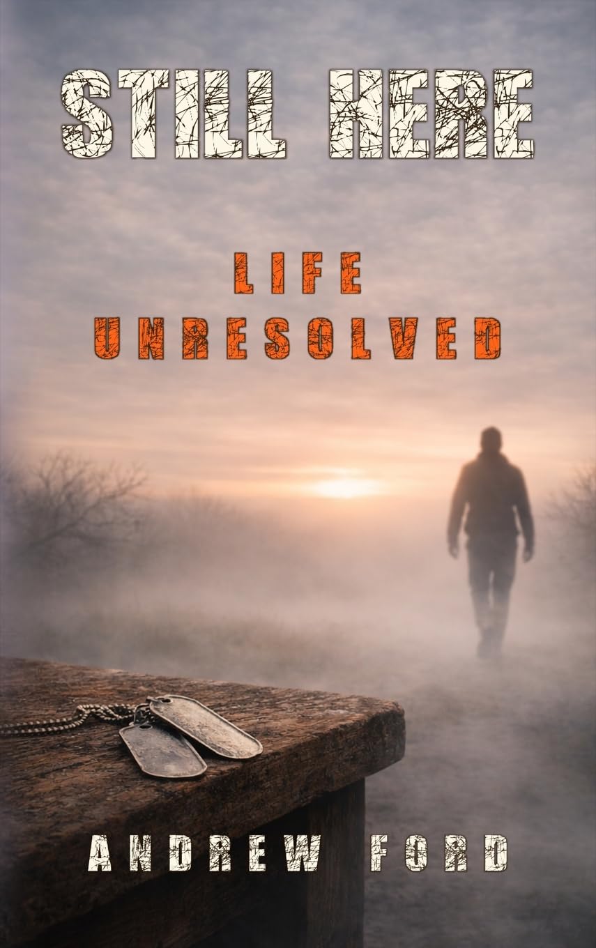 Still Here: Life Unresolved