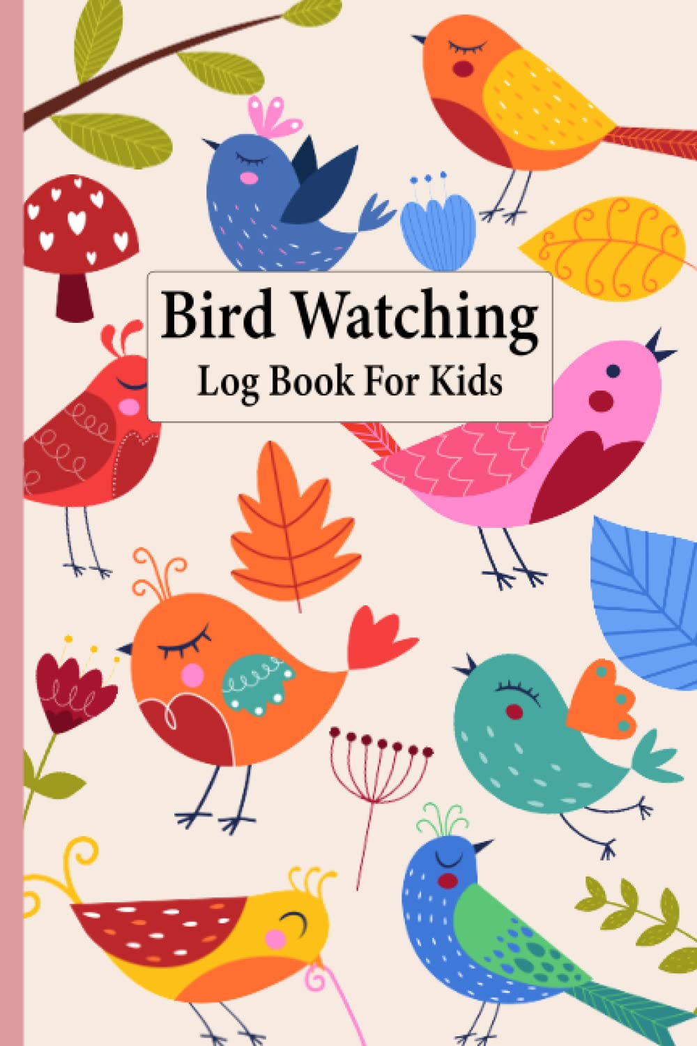 Bird Watching Book For Kids Bird Watching Log Birding Journal A