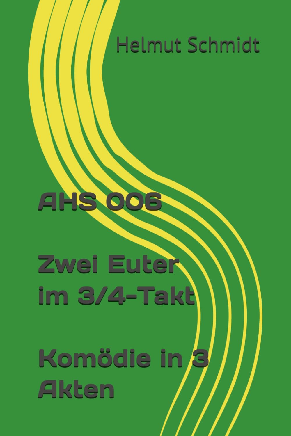 AHS 006 Zwei Euter im 3/4-Takt - Komödie in 3 Akten