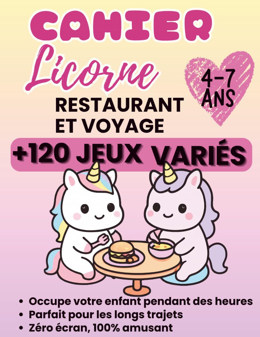 Cahier d’activités Licorne 4-7 ans : 120+ jeux amusants Variés (Jeux d'observation,activités créatives, coloriage, labyrinthes, mots mêlés, ): jeux ... et les moments calmes – Activités sans écran