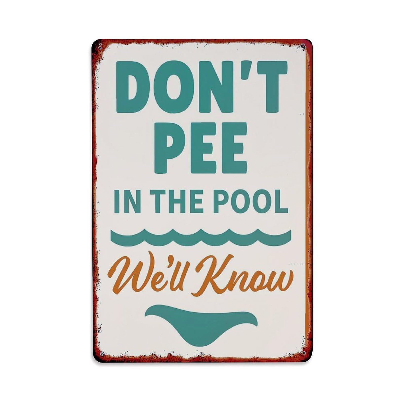Jdfenggu Vintage Don't Pee In The Pool We'll Know Retro Metal Tin Sign, Decor Art Poster For Bar, Home, Man Cave, Kitchen, Laundry Room Gift 8X12inch