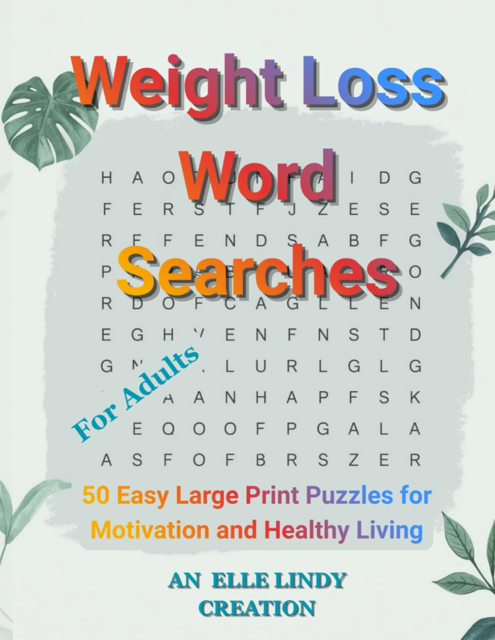 Weight Loss Word Searches for Adults: 50 Easy Puzzles for Motivation and Healthy Living