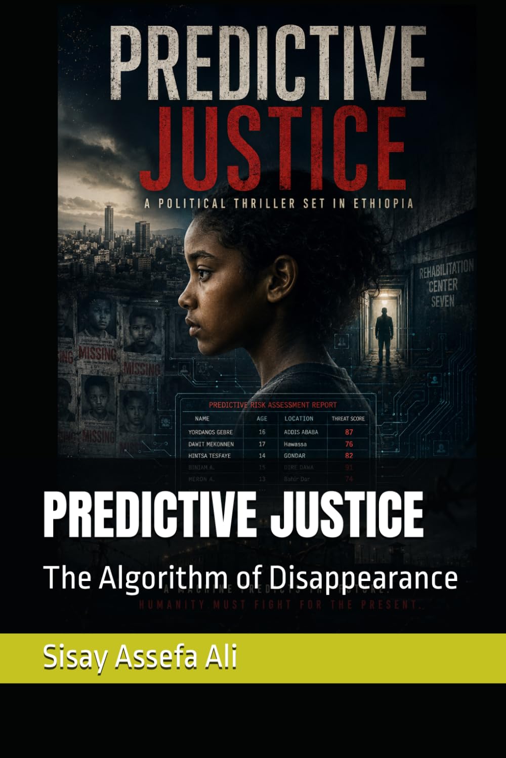 PREDICTIVE JUSTICE: The Algorithm of Disappearance