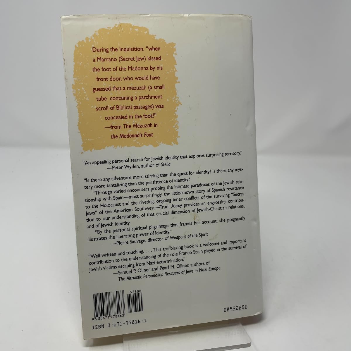 The Mezuzah in the Madonna's Foot: Oral Histories Exploring Five Hundred Years in the Paradoxical Relationship of Spain and the Jews