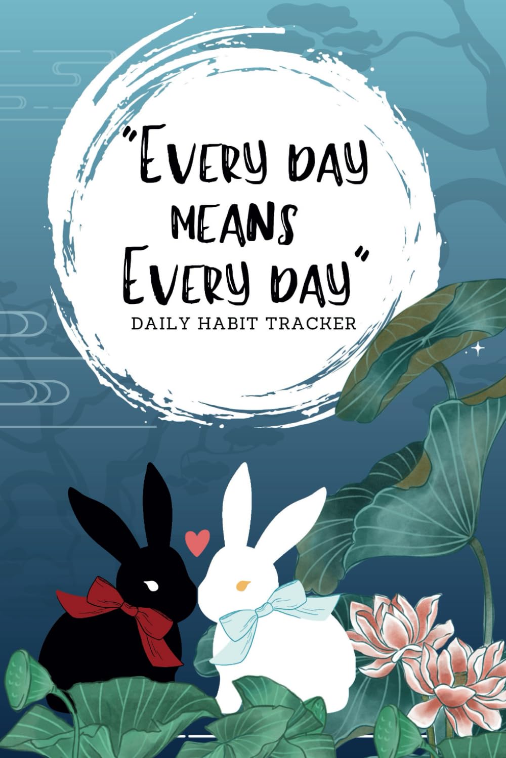 Every day means Every day Daily Habit Tracker Journal: MDZS danmei theme inspired in size 6x9 with 120 pages