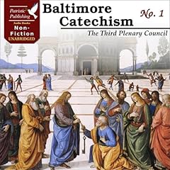 Baltimore Catechism No. 1 Audiobook By The Third Plenary Council cover art