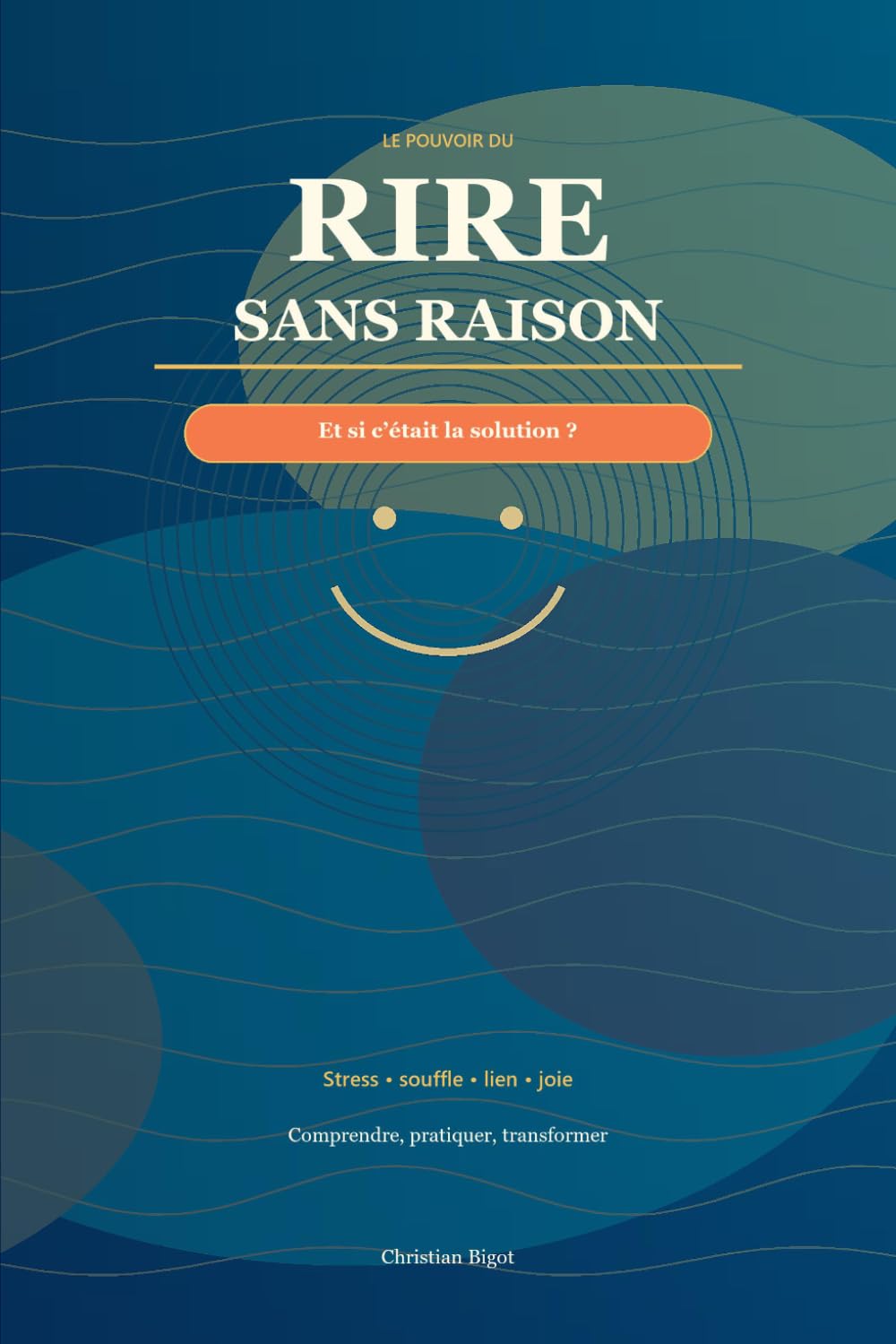 Rire sans raison: Et si c'était la solution ?
