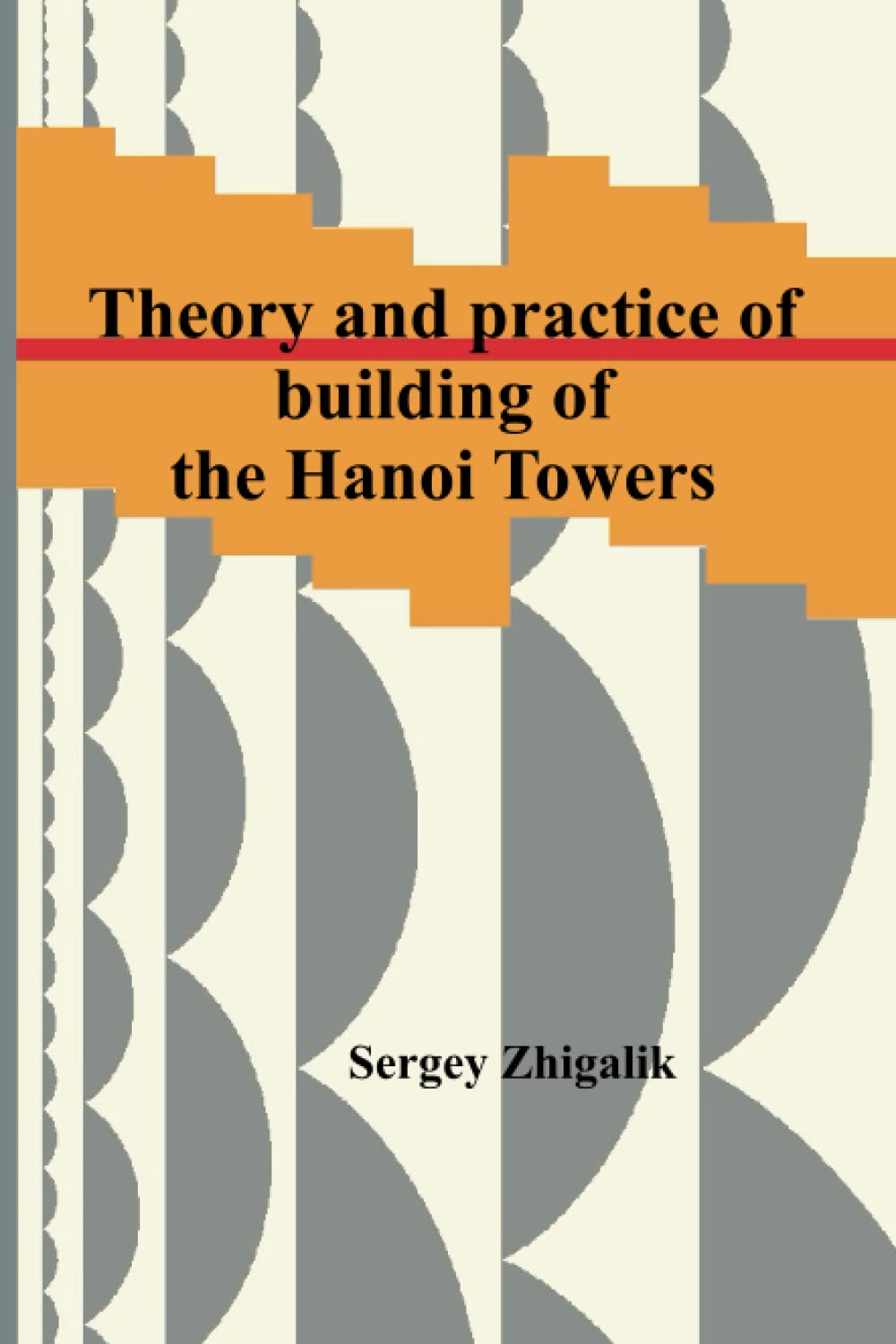 The theory and practice of building of the Hanoi towers