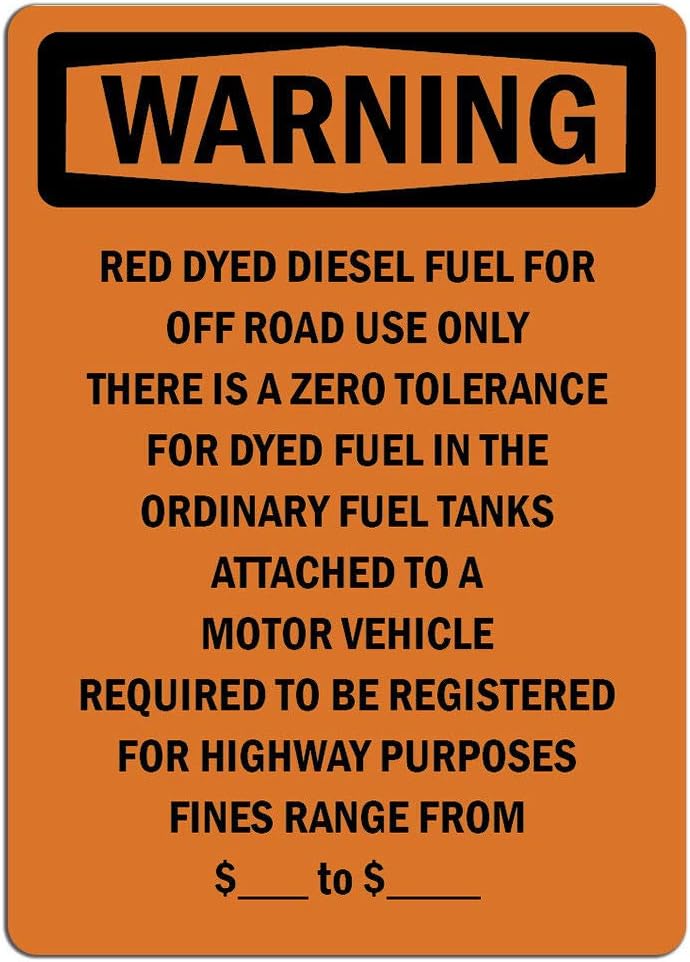 Warning Sign Red Dyed Diesel Fuel for Off Road Use Only